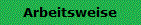 Arbeitsweise
